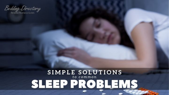 Read more about the article Simple Solutions to Common Sleeping Problems