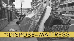 Read more about the article How to Dispose of a Mattress