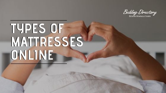 Photo of the Types of Online Mattresses