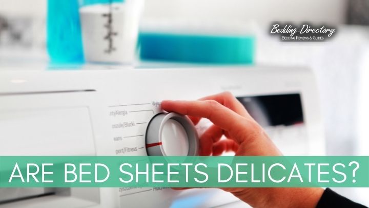 Read more about the article Are Bed Sheets Delicates? 5 Tips on Washing Delicate Sheets at Home